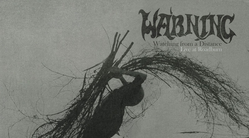 Warning ‘Watching From A Distance – Live At Roadburn’