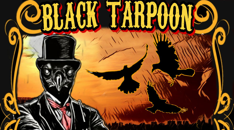 Black TarPoon 'Probable Caws'