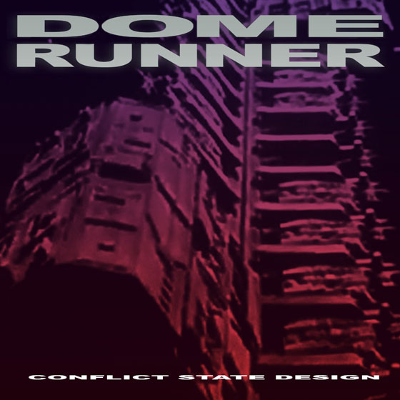 Dome Runner ‘Conflict State Design’