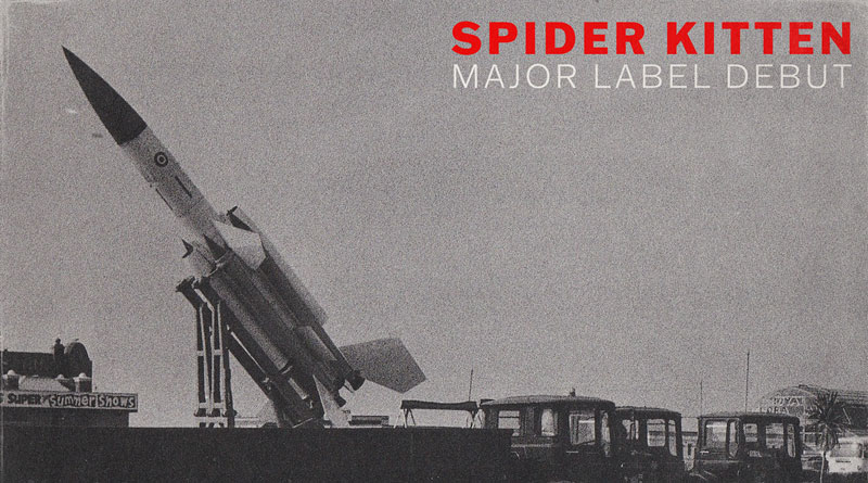 Spider Kitten ‘Major Label Debut’