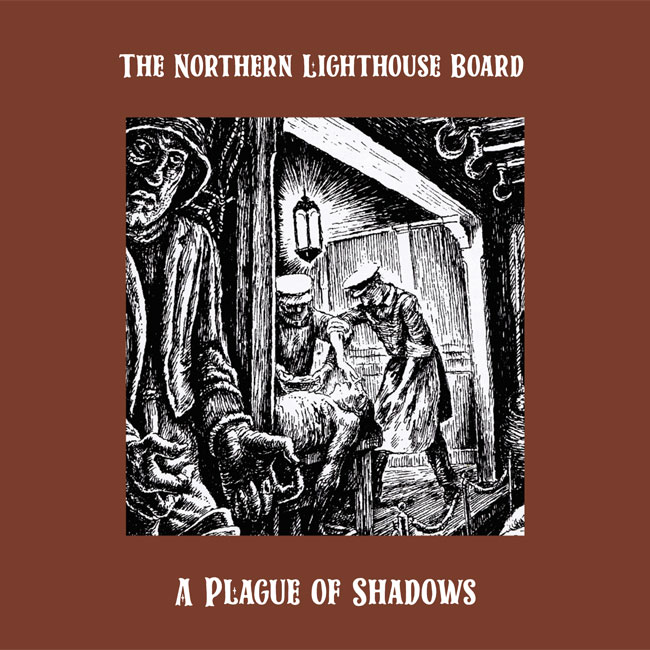 Review: The Northern Lighthouse Board ‘A Plague Of Shadows’