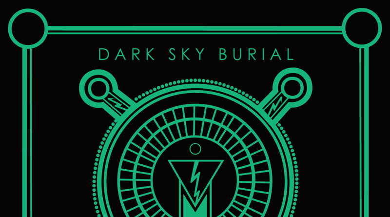Dark Sky Burial ‘Omnis Cum In Tenebris Praesertim Vita Laboret’