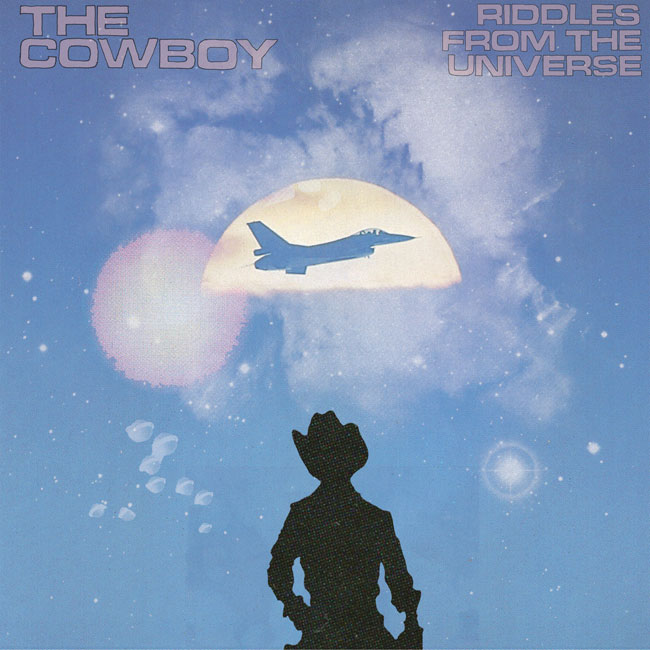 The Cowboy ‘Riddles From The Universe’