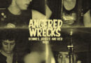 Review: Angered Wrecks ‘Bennies, Booze And R&R 1981’