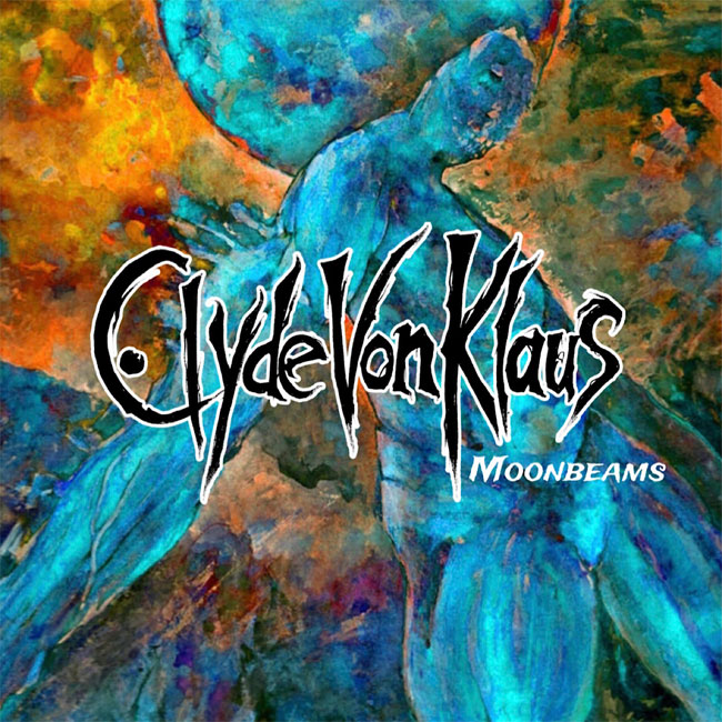 Clyde Von Klaus ‘Moonbeams’