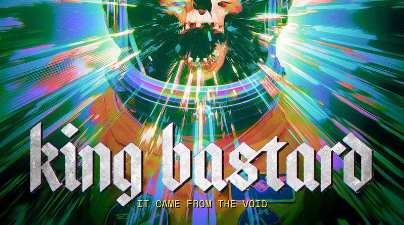 King Bastard 'It Came From The Void'