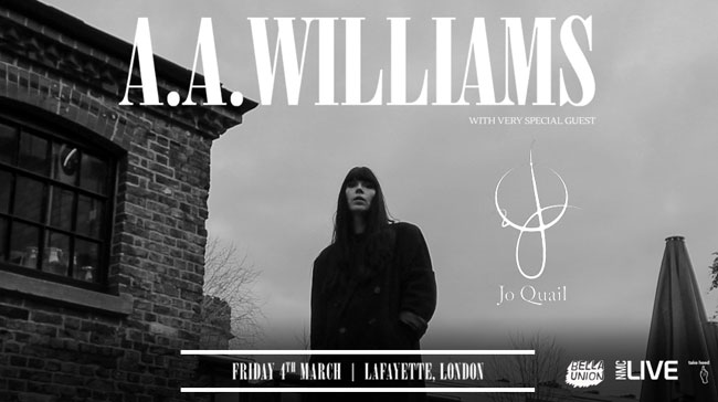 A. A. Williams / Jo Quail @ Lafayette, London 04/03/2022