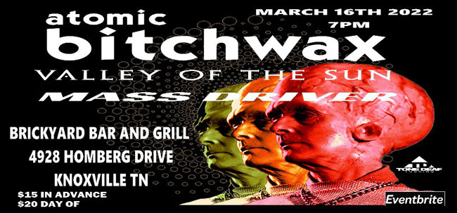The Atomic Bitchwax / Valley Of The Sun / Mass Driver, Brickyard Bar And Grill, Knoxville, 16th March 2022