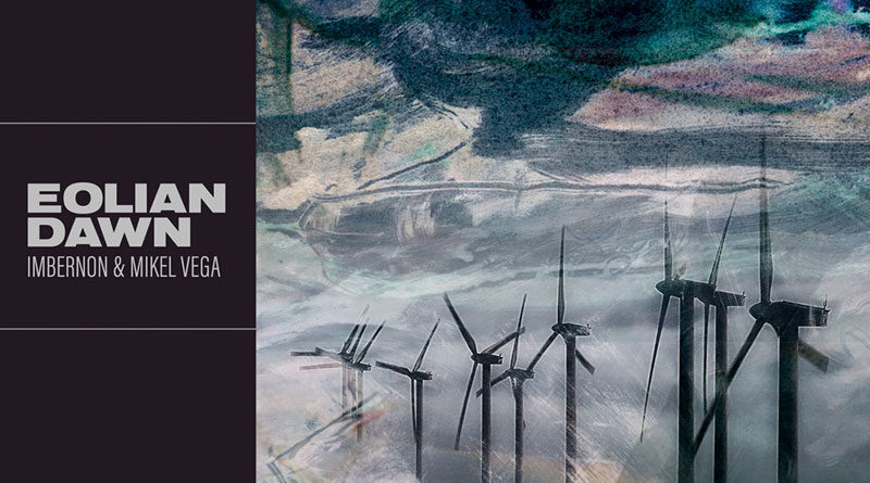 Imbernon & Mikel Vega 'Eolian Dawn'