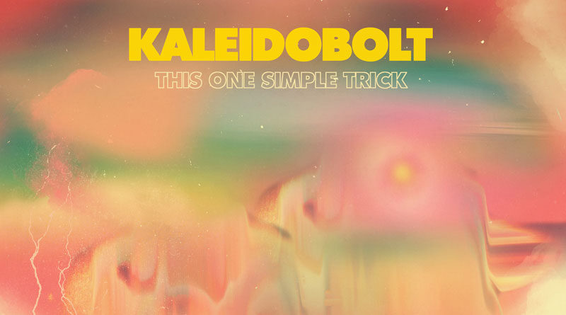 Kaleidobolt 'This One Simple Trick'
