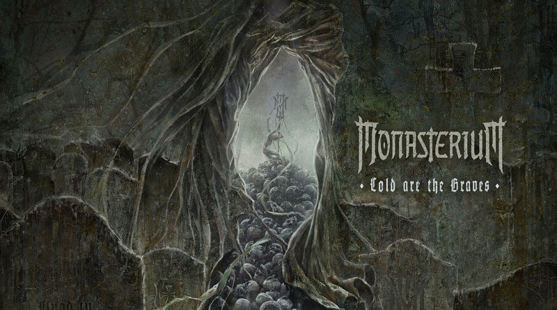 Monasterium 'Cold Are The Graves'