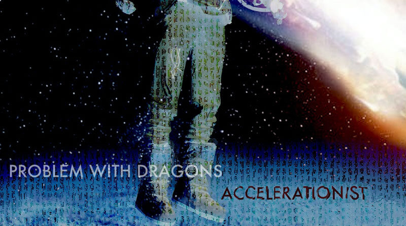 Review: Problem With Dragons ‘Accelerationist’