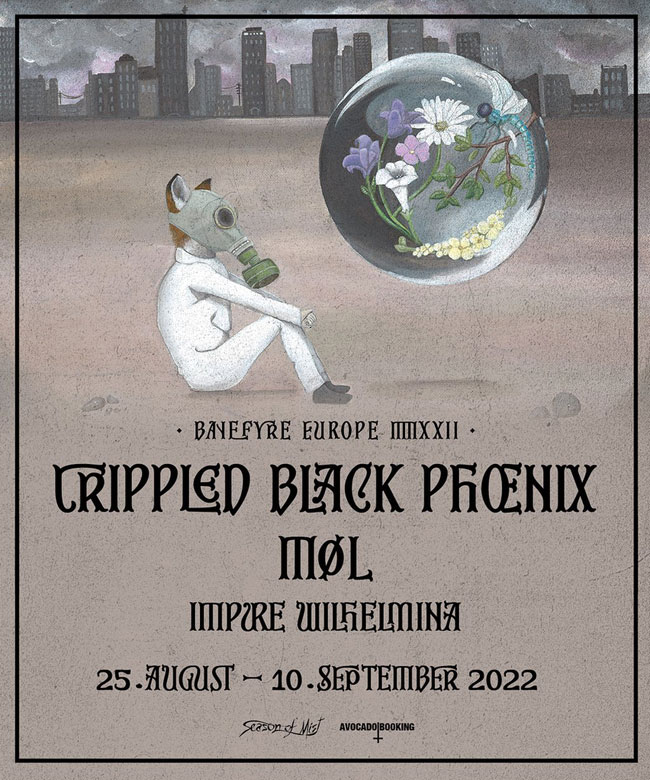 Crippled Black Phoenix / MØL / Impure Wilhelmina - Euro Tour 2022