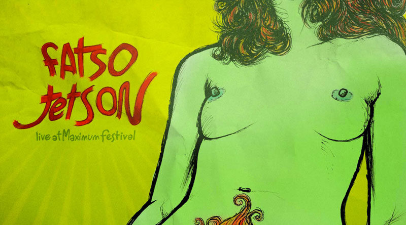 Fatso Jetson 'Live At Maximum Festival'