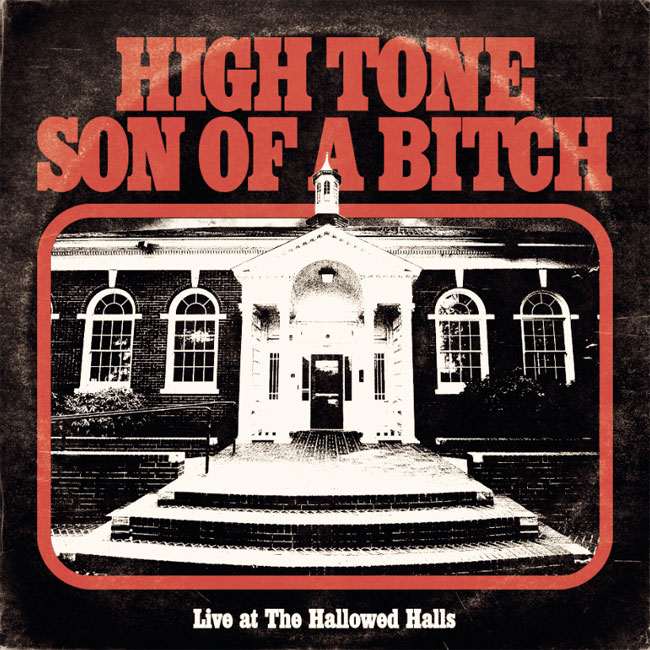 High Tone Son Of A Bitch 'Live At The Hallowed Halls'