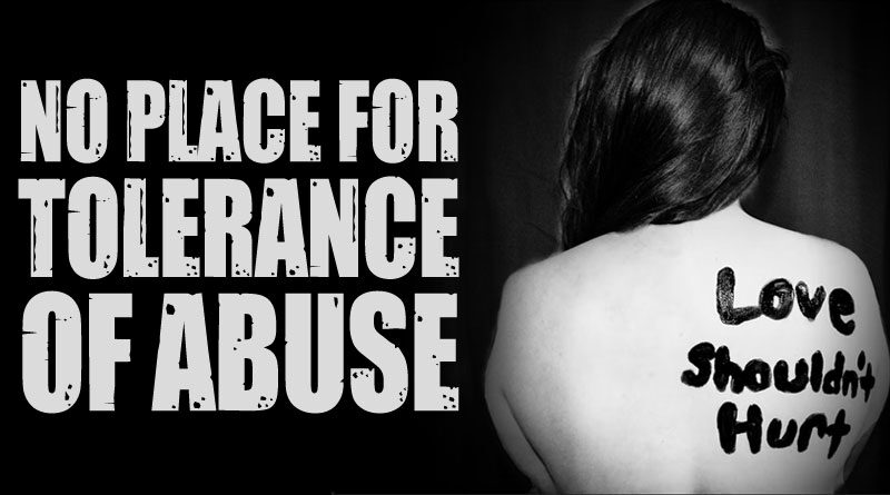 No Place For Tolerance Of Abuse