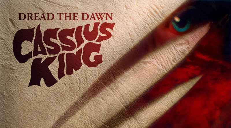 Cassius King 'Dread The Dawn'