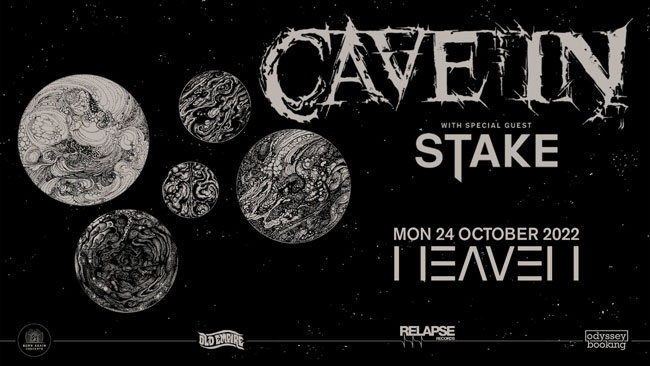 Cave In / Stake @ Heaven, London 24th October 2022