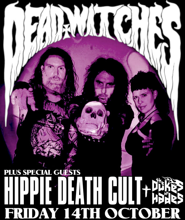 Dead Witches / Hippie Death Cult / The Dukes Of Hades @ Bear Cave, Bournemouth, 14th October 2022