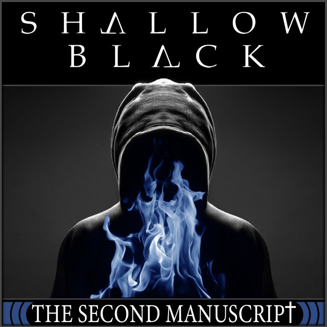 Shallow Black 'THE SECOND MANUSCRIPt'