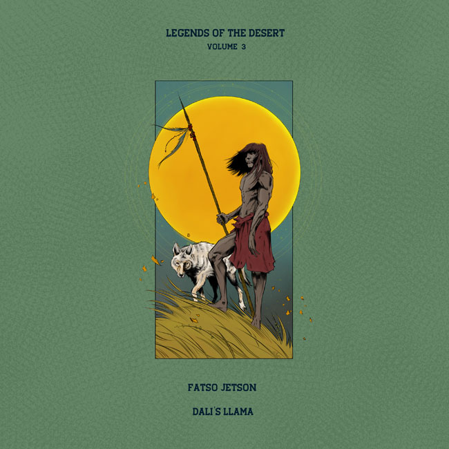 Fatso Jetson & Dali's Llama 'Legends Of The Desert Volume 3'
