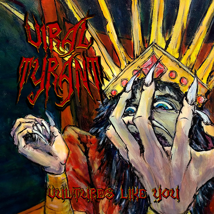 Viral Tyrant 'Vultures Like You' Review