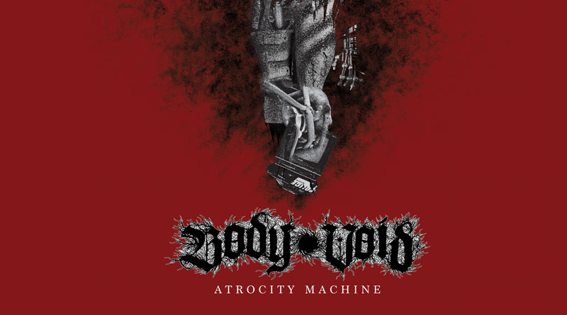 Body Void 'Atrocity Machine' Artwork