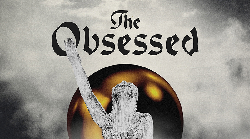 Review: The Obsessed ‘Gilded Sorrow’