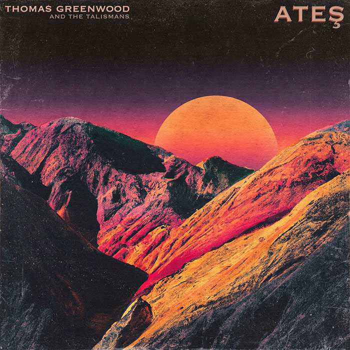 Thomas Greenwood And The Talismans 'Ateş' Artwork