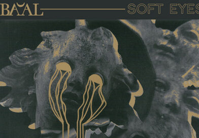 Review: Ba’al ‘Soft Eyes’ EP
