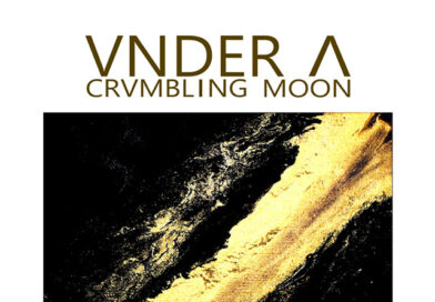 Review: Vnder A Crvmbling Moon ‘II: Aging & Formless’